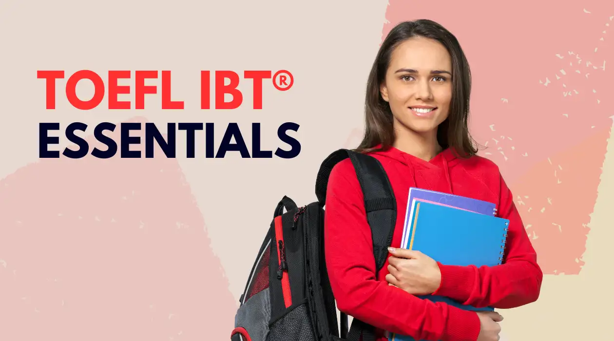 Student with backpack holding books, promoting TOEFL iBT® Essentials test.