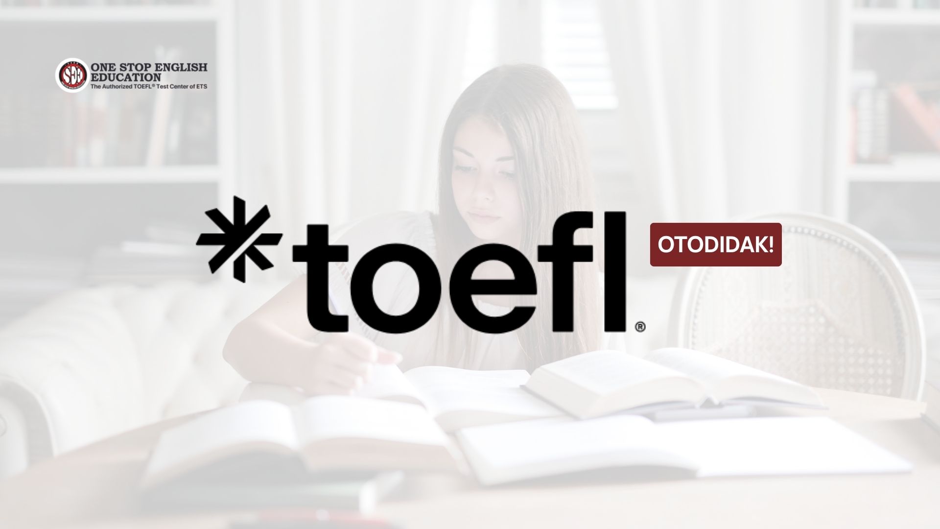 Cara Efektif Belajar TOEFL Otodidak, Panduan Lengkap!